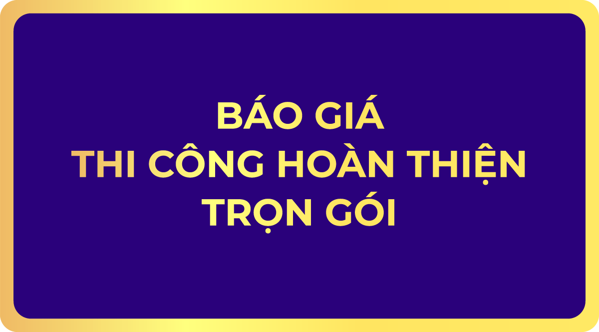 Báo Giá Thi Công Trọn Gói